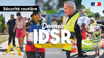 Sécurité routière | Devenez IDSR – Intervenant Départemental de la Sécurité Routière – Janvier 2024