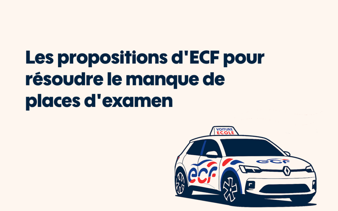 Manque de places d’examen : les propositions du Groupe ECF